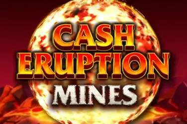 Cash Eruption Mines
