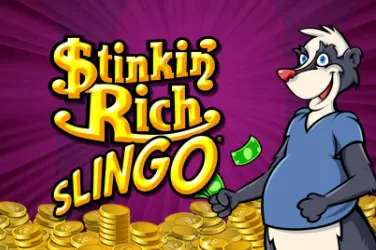 Stinkin' Rich Slingo